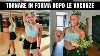 BACK ON TRACK DOPO LE VACANZE/TORNARE IN FORMA