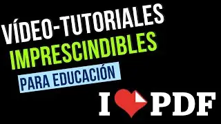 ♥️IlovePDF [Video-turoriales imprescindibles para educación] 👨‍🏫💻