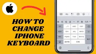 How To Change iPhone Keyboard [2024]