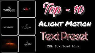 Top - 10 Alight Motion Text Preset | Text Animation
