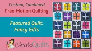 Combined Free Motion Quilting on Fancy Gifts Quilt