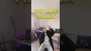 how i made 'problem' (feat Tanaka X)