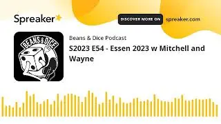 S2023 E54 - Essen 2023 w Mitchell and Wayne