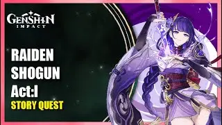 Raiden Shogun Story Quest Act: I - Complete Story | Genshin Impact