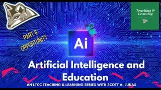 AI & Education – An LTCC Teaching & Learning Series – Part II