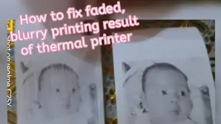 how to fix faded, blurry printing of mini thermal printer 