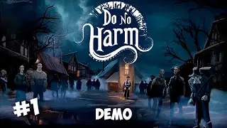 СИМУЛЯТОР ДОКТОРА ▶Do No Harm Demo #1