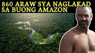 860 DAYS NYANG NILAKAD ANG AMAZON MULA PERU HANGGANG BRAZIL | Kienn Thoughts