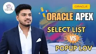Select List 🆚 Popup LOV in  Oracle Apex | 📂 Live Comparison! | 