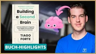Wie Du Dein Leben & Business Organisierst (Building A Second Brain)