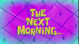 The Next Morning... | SpongeBob Time Card 