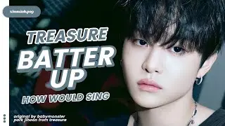 How Would TREASURE Sing 'Batter Up' by BABYMONSTER | Line Distribution