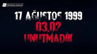 17 Ağustos 1999 | Unutmadık