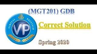MGT201 GDB 1 SOLUTION SPRING 2020