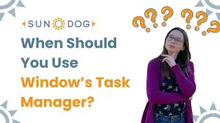 When Should You Use Window's Task Manager?