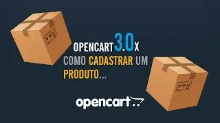 Cadastrando um produto no Opencart 3.x - 2020