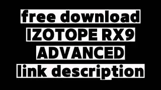 IZOTOPE RX9 ADVANCED FOR WINDOWS FREE
