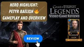 Petyr Baelish HERO HIGHLIGHT: Overview and Gameplay| Game of Thrones Legends