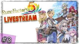 Rune Factory 5 - Let's Play Live stream #3