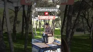 💩Toilettegang im Camper Van 🚽 