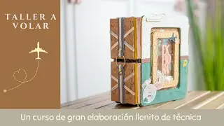 Taller A volar.Taller de Scrapbooking de gran cantidad de técnicas