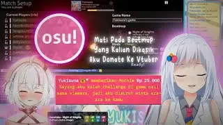 OSU! Multiplayer - Kalo aku Mati di beatmaps yang kalian kasih aku minta Ara-Ara ke Vtuber