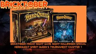 🎃 BRICKTOBER 🎃 FRIDAY NIGHT GAME NIGHT HALLOWEEN GAMING HeroQuest: Spirit Queen's Torment Chapter 1