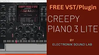 CREEPY PIANO 3 LITE - FREE Piano VST/Plugin by Electronik Sound Lab 