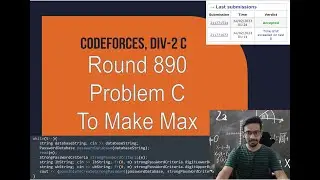 Codeforces Round 890 | Problem C: To Make Max | Binary Search, Constructive Algorithms