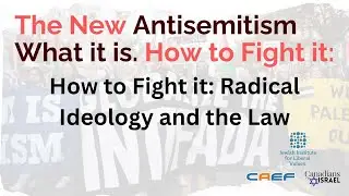 “Woke” Antisemitism What it is. How to Fight it: Radical Ideology and the Law
