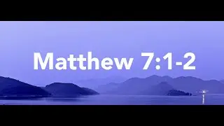 Bible Verses Memorize: Matthew 7:1 2