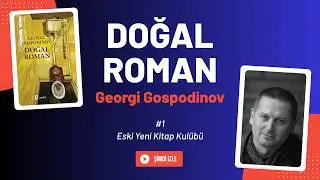 Georgi Gospodinov - Doğal Roman - Kitap Analiz - EskiYeni 001
