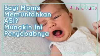 Bayi Moms Memuntahkan ASI? Mungkin Ini Penyebabnya