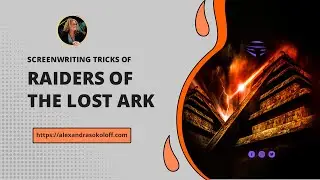 Screenwriting Tricks of Raiders of the Lost Ark Theme & Image System | screenwriting techniques