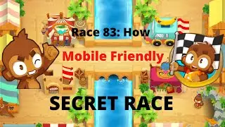 BTD6 How Race Mobile Friendly Strategy (SECRET RACE?)