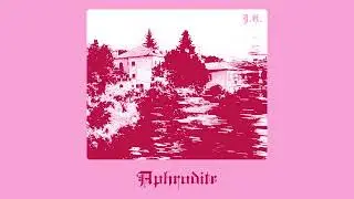 🌸J.K. The Saint🌸 - Aphrodite (prod. aspect)