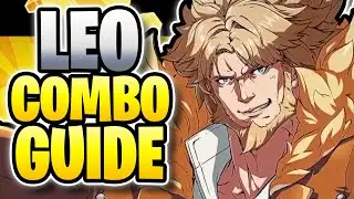 (GUILTY GEAR STRIVE) - LEO COMBO GUIDE!  | Step By Step Guide!