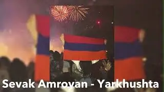 Sevak Amroyan - Yarkhushta  (speed up)