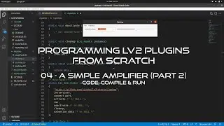 Programming LV2 Music Production Plugins From Scratch - 04 A Simple Amplifier (Part 2)