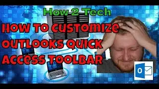How to Customize Outlooks Quick Access Toolbar