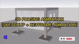 3D PHASING ANIMATION (SKETCHUP + KEYFRAME ANIMATION)