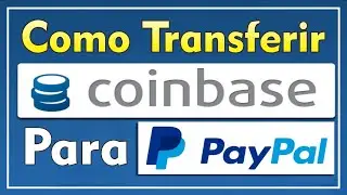 COINBASE PARA PAYPAL - PASSO A PASSO | 2021✔️