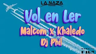 MALCOM X KHALEDO ft DJ PHIL - Vol en Ler (AUDIO)
