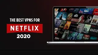 ✅The best vpn that works with netflix in 2020 [ Tested & Reviewed]