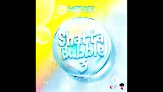 NATOXIE   SHATTA BUBBLE 3 