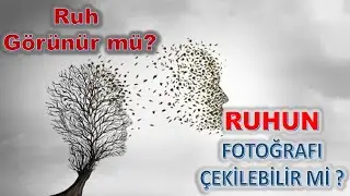 Ruhun Fotoğrafı Çekilebilir mi? Ruh Fotoğrafçılığı Sorular - Ruhun Fotoğrafı: Sırlar ve Gerçekler