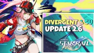 BIG UPDATE!! NEW GAME MODE IN VERSION 2.6 & 2.5 DIVERGENT UNIVERSE CHANGES | Honkai Star Rail