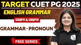 CUET PG 2025 English Grammar | Grammar- Pronoun | PW