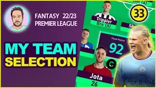 FPL GW33 | MY TEAM SELECTION | GAMEWEEK 33 | FANTASY PREMIER LEAGUE 2022/23
