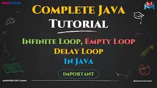 Infinite Loop, Delay Loop & Empty Loop in Java | Iteration Explained Step-by-Step | Java Tutorial
